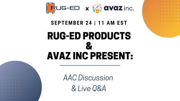 Rug-Ed & Avaz AAC Discussion and Live Q&A